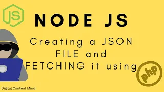 How to create a json file in Node JS and fetch it using PHP