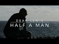 Download Lagu Dean Lewis - Half A Man (traduzione)