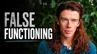 FALSE FUNCTIONING: Looking OK isn't Healing