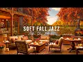 Download Lagu Soft Fall Jazz Music 🍂 Outdoor Coffee Shop Ambience ~ Smooth Jazz Instrumental Music for Relaxing
