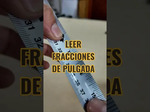 Leer fracciones de pulgada