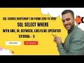 SQL WHERE WITH AND IN BETWEEN and OPERATOR