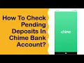 How to Check Pending Deposits to Chime Bank Account