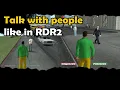 Download Lagu GTA San Andreas Talk with people like in RDR2 mod