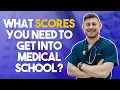 What GPA MCAT Scores Do You Need To Get Into Medical School