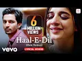 Download Lagu Haal-E-Dil Male Version, Lyrical video - Harshvardhan, Mawra | Sanam Teri Kasam | Himesh Reshammiya