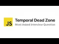 What is Temporal Dead Zone in JavaScript JavaScript Interview Question Part 5