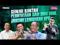 Download Lagu Said Didu Sebut Jokowi Melemahkan KPK, Semar: Jokowi Memperkuat! | Rakyat Bersuara | 08/07