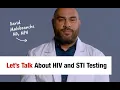 HIV and STI Testing - David Malebranche MD MPH