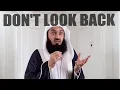 Download Lagu Keep Moving. Don't Look Back! - Mufti Menk