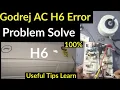 How to fix H6 error in Godrej split AC H6 error troubleshooting and repair guide Practic