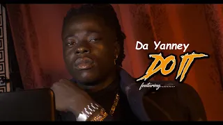 da yanney do it ft kobby mubarak x lil arthur x gimmick u0026 fhrosty official video 