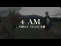 Lindsey Webster - 4 AM (Official Video)