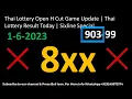 Thai Lottery Open H Cut Game Update Thai Lottery Result Today Sixline Special 1-6-2023