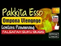 Pakkita Esso |Ompona Ulengnge suku Bugis