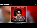 Download Lagu Miss Hilary - Ani Tleli (Official Audio)