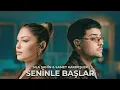 Sıla Şahin & Samet Kardeşler - Seninle Başlar (2026) 