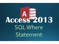 63 SQL WHERE Statement Programming In Access 2013