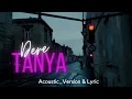 Download Lagu Dere - Tanya (Acoustic Version \u0026 Lyric)