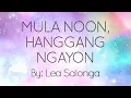 Download Lagu Mula Noon Hanggang Ngayon - Lea Salonga (Lyrics)