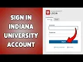 Indiana University Account Sign In Guide Login To IU Student Profile 2025