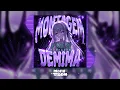 MONTAGEM DEMIMA (SLOWED) - SAYURUXT, ANTMAG