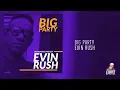 Big Party | Evin Rush