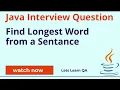 Java Logical Interview Question for Automation Tester - Find Longest Word in the Sentence