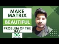 Make Matrix Beautiful 22 August POTD Geeks for Geeks Problem of the Day