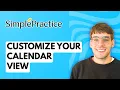 How to Customize Your SimplePractice Calendar View 2026 Full Guide