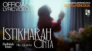 fadhilah intan pika iskandar istikharah cinta lyric video ost assalamualaikum beijing 2