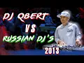 Download Lagu DJ QBERT vs RUSSIAN DJ'S | Part 1| V1 Battle 2013