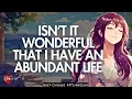 Download Lagu ISN'T IT WONDERFUL THAT I HAVE AN ABUNDANT LIFE| NEVILLE GODDARD| LAW OF ASSUMPTIONS (999HZ)