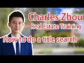 How to do a title search Charles Zhou