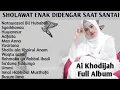 Lagu SHOLAWAT AI KHODIJAH FULL ALBUM