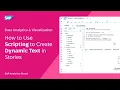 How to Use Scripting to Create Dynamic Text in Stories SAP Analytics Cloud