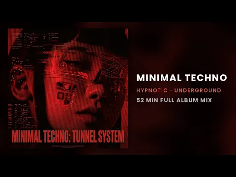 Deep Minimal Techno Mix – Tunnel System (Full Album) | Underground Techno for Work & Night Drive