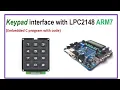 Keypad interface with LPC2148 ARM7 Embedded C Program with Code
