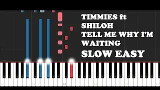 Download Timmies - Tell Me Why I'm Waiting ft. Shiloh (SLOW EASY PIANO TUTORIAL) MP3