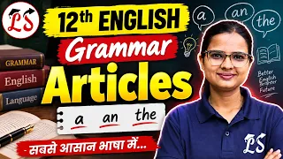 12th English Grammar | Articles (A, An, The) | Complete Concept, Rules & Tricks | Class 12
