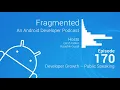 Fragmented Podcast Episode Developer Growth - Public Speaking