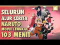 MISI TERSEMBUNYI NARUTO KECIL HINGGA DEWASA - SELURUH ALUR CERITA NARUTO MOVIE LENGKAP