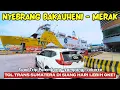 Download Lagu DARI TOL TRANS SUMATERA MENUJU FERRY EXPRESS BAKAUHENI - MERAK | ROADTRIP SUMATERA BERAKHIR JUGA