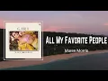 Maren Morris - All My Favorite People (Lyrics) 🎵