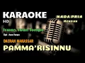 PAMMA'RISINNU | KARAOKE/LIRIK | NADA PRIA. Rendah