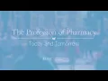 The Profession of Pharmacy Today Tomorrow