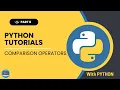 Python Tutorial for Beginners Comparison Operators in Python Part 8