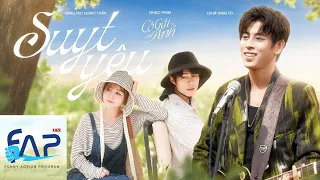 SUYT YÊU - OST Phim Cô Gái Của Anh  - Phim Tình Cảm I FAPtv