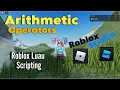 ARITHMETIC OPERATORS in Luau Scripting Roblox Studio Scripting