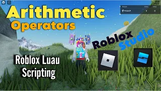 ARITHMETIC OPERATORS in Luau Scripting Roblox Studio Scripting